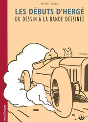 Les débuts d'Hergé: Du dessin à la bande dessinée