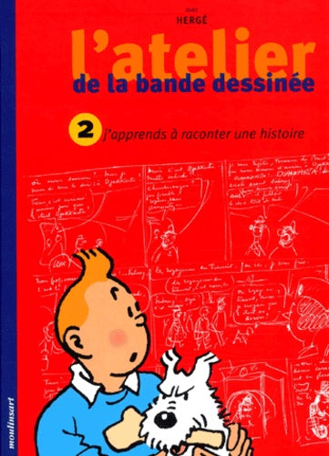 L'atelier de la bande dessinée avec Hergé, tome 2 : J'apprends à raconter une histoire
