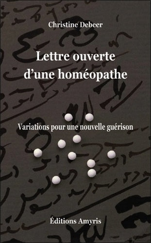 Lettre ouverte d'une homéopathe : variations pour une nouvelle guérison