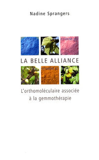 La belle alliance - L'orthomoléculaire associété à la Gemmothérapie