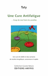 Une Cure antifatigue... Coup de neuf dans les assiettes