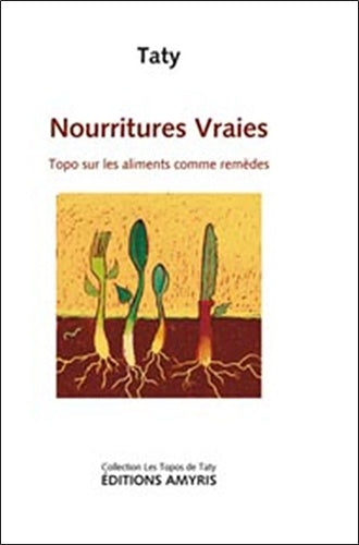 Nourritures vraies : Topo sur les aliments comme remèdes