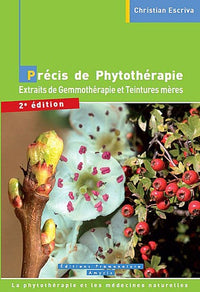 Précis de phytothérapie extraits de gemmothérapie et teintures mères