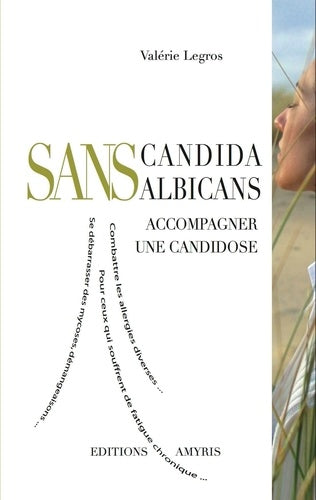 Sans candida albicans - Accompagner une candidose