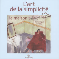 L'art de la simplicité : la maison