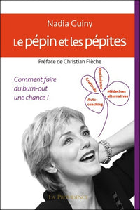 Le pépin et les pépites - comment faire du burn-out une chance !