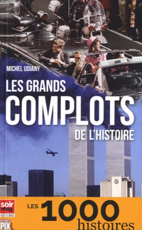 Les grands complots de l'Histoire