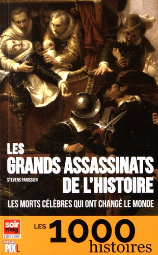 Les grands assassinats de l'Histoire