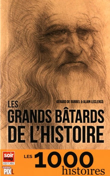 Les grands bâtards de l'Histoire
