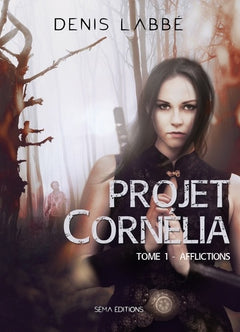 PROJET CORNELIA. VOLUME 1, AFFLICTIONS