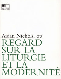 Regard sur la liturgie et la modernité