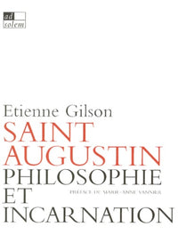 Saint Augustin, philosophie et incarnation