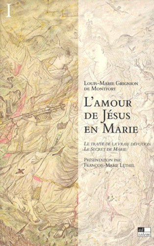 L'amour de Jésus en Marie, Tome 1