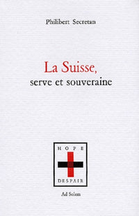 Suisse, serve et souveraine