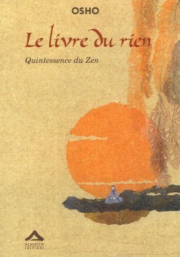 Le livre du rien : Quintessence du Zen