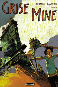 Grise Mine. Tome 1