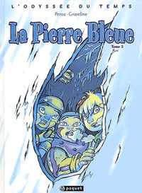 L'Odyssée du temps, tome 2 : La Pierre bleue