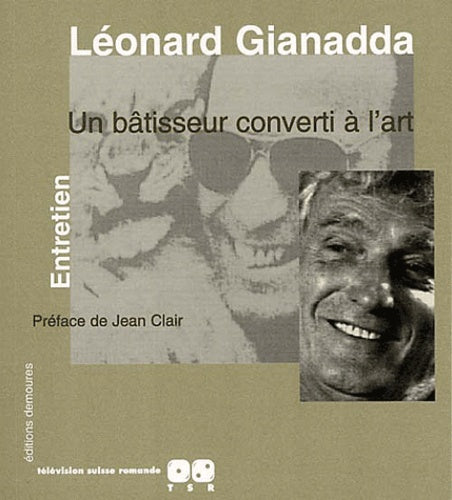 Leonard Gianadda, un bâtisseur converti à l'art
