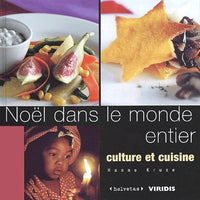 Noël dans le monde entier : Culture et cuisine