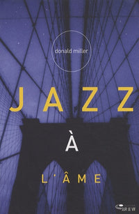 Jazz à l'âme: Une spiritualité libre et authentique