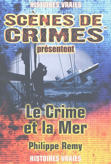 Le Crime et la Mer: A travers le temps