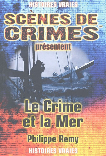 Le Crime et la Mer: A travers le temps