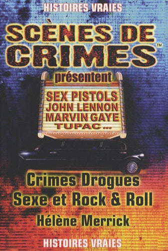 Crimes drogues sexe et rock'n'roll