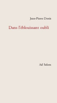 Dans l'éblouissant oubli