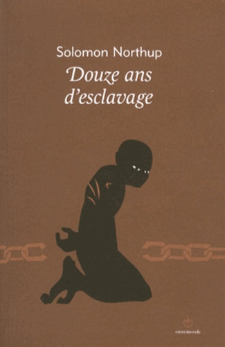 Douze ans dans l'esclavage