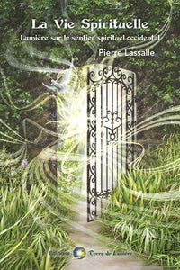 La vie spirituelle - Lumière sur le sentier spirituel occidental