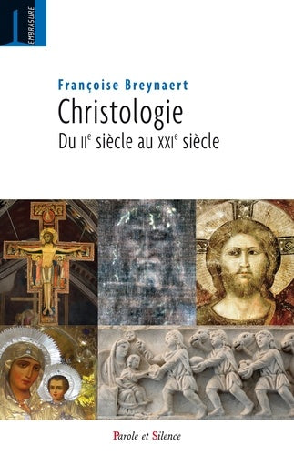 Christologie : Du IIe siècle au XXIe siècle