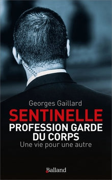 Sentinelle : Profession Garde du Corps