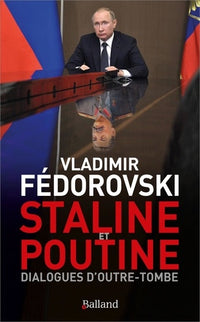 Staline & Poutine : Dialogues d'outre-tombe
