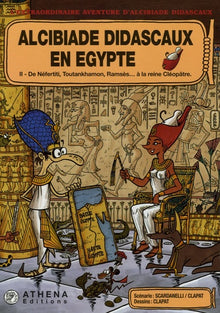 L'extraordinaire aventure d'Alcibiade didascaux en Egypte