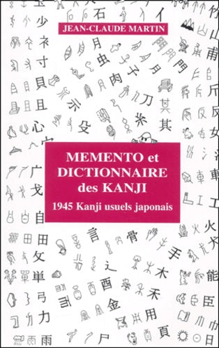 MEMENTO ET DICTIONNAIRE DES KANJI - 1945 KANJI USUELS -8ème édition (épuisé)