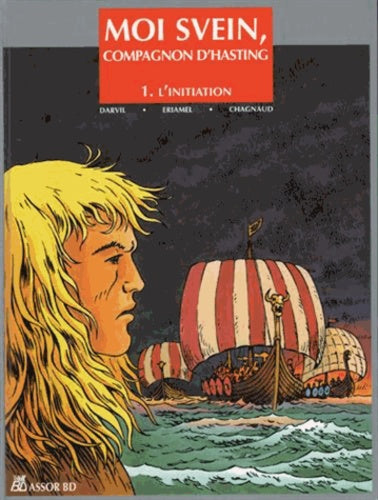 Moi Svein, compagnon d'Hasting, Tome 1 : L'initiation