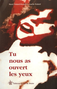 Tu nous as ouvert les yeux
