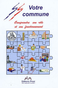 Votre commune - comprendre son rôle et son fonctionnement