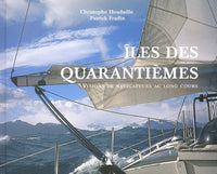 Îles des quarantièmes, visions de navigateurs au long cours