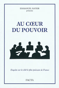 Au coeur du pouvoir - Enquête sur le club le plus puissant de France