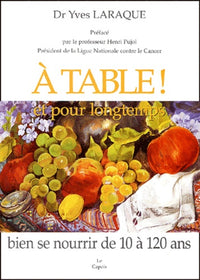 A table ! et pour longtemps