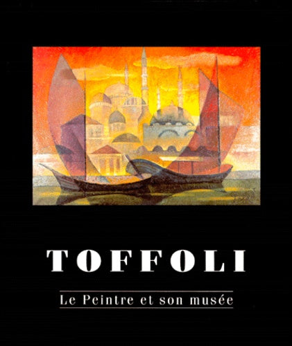 Toffoli, le peintre et son musée