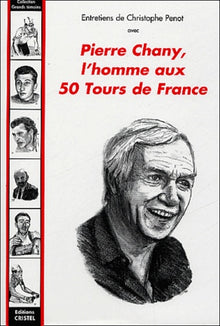 Pierre Chany, l'homme aux 50 Tours de France