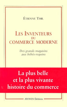Les inventeurs du commerce moderne