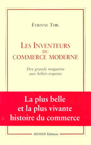 Les inventeurs du commerce moderne