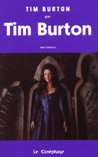 Tim Burton : Entretiens avec Mark Salisbury