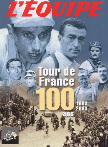 Tour de France : 100 ans, 1903-2003