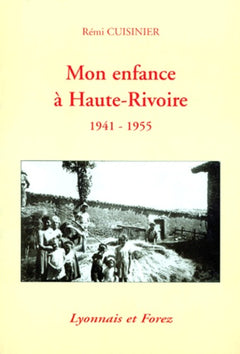 Mon enfance à Haute-Rivoire