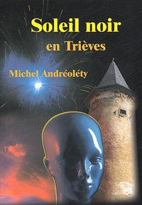 Soleil noir en Trièves