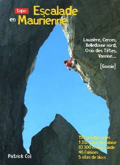 Escalade en Maurienne: Lauzière, Cerces, Belledonne nord, Croix des Têtes, Vanoise ...